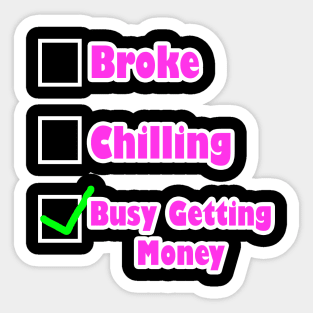 Busy getting money Sticker